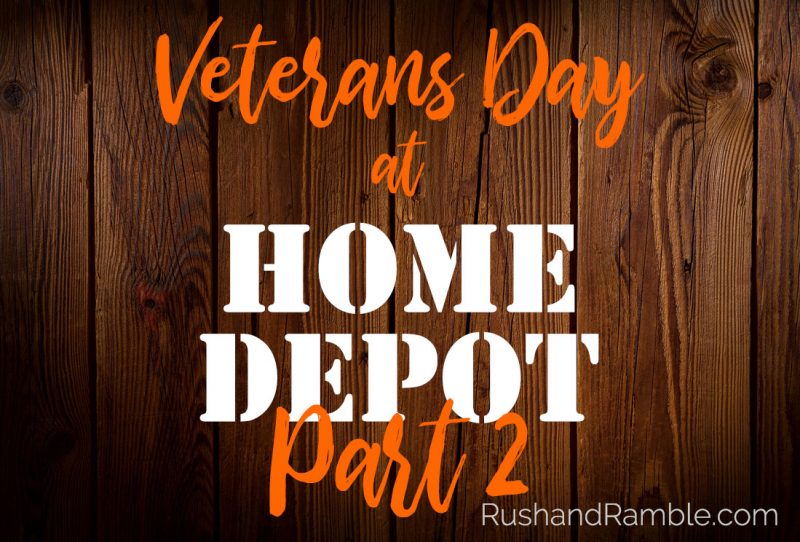 Veterans Day at Home Depot Part 2 Rush & Ramble